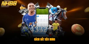 Cách bắt kèo rung - Bí kíp chiến thắng cùng nhà cái NH88