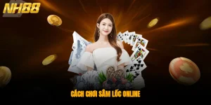 Cách Chơi Sâm Lốc Online Hiệu Quả Từ Cao Thủ Trong Ngành