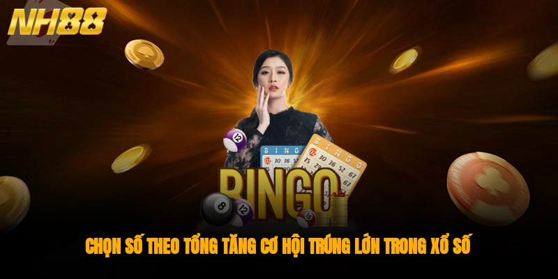 Chọn tổng chuẩn, kết hợp chiến thuật, dùng công cụ hỗ trợ