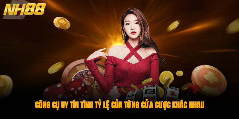 Công cụ uy tín tính tỷ lệ của từng cửa cược khác nhau 