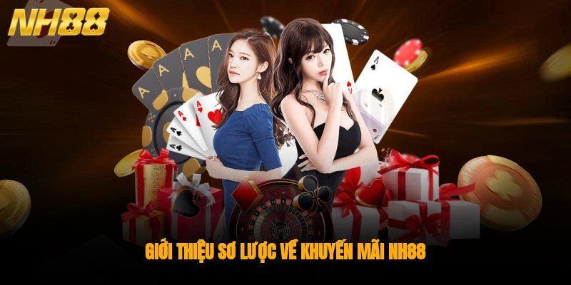 Giới thiệu sơ lược về khuyến mãi NH88